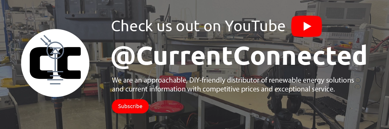 High quality photo of Banner saying "Check us out on YouTube @CurrentConnected We are an approachable, DIY-Friendly distributor of renewable energy solutions and current information with competitive prices and exceptional service." prominently featuring YouTube logos and the video set by Current Connected. Created by Current Connected for their carousel.