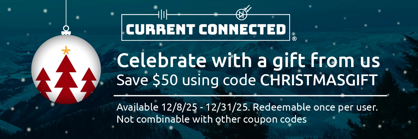 High quality photo of Banner saying "Celebrate with a gift from us. Save $50 using code CHRISTMASGIFT. Available 12/8/25 - 12/31/25. Redeemable once per user. Not combinable with other coupon codes" prominently featuring snowy imagery sourced Current Connected. Created by Current Connected for the home page.