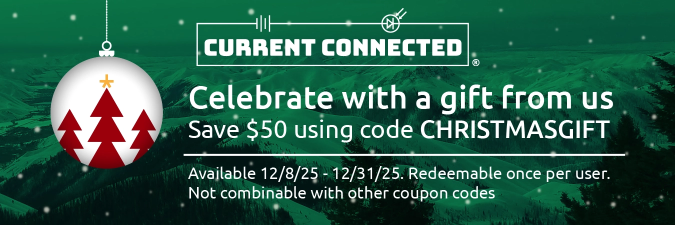 High quality photo of Banner saying "Celebrate with a gift from us. Save $50 using code CHRISTMASGIFT. Available 12/8/25 - 12/31/25. Redeemable once per user. Not combinable with other coupon codes" prominently featuring snowy imagery sourced Current Connected. Created by Current Connected for the home page.