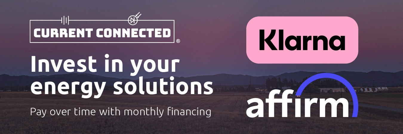 High quality photo of Banner saying "Invest in your energy solutions. Pay over time with monthly financing." prominently featuring Affirm and Klarna logos. Created by Current Connected for their homepage carousel.