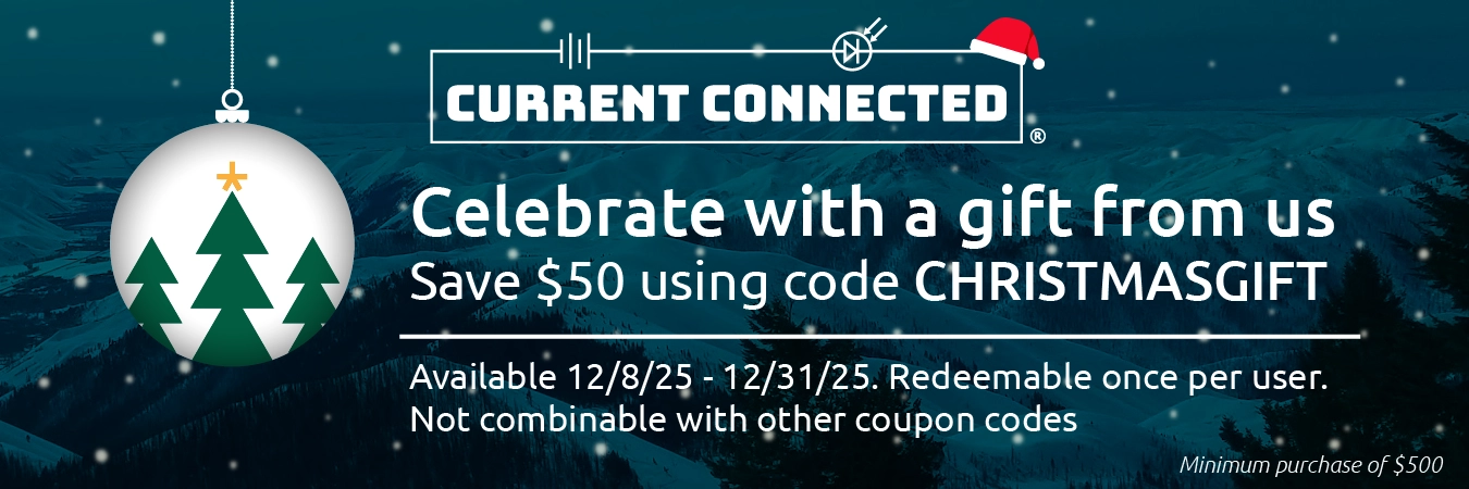 High quality photo of Banner saying "Celebrate with a gift from us. Save $50 using code CHRISTMASGIFT. Available 12/8/25 - 12/31/25. Redeemable once per user. Not combinable with other coupon codes Minimum purchase of $500" prominently featuring snowy imagery sourced Current Connected. Created by Current Connected for the home page.