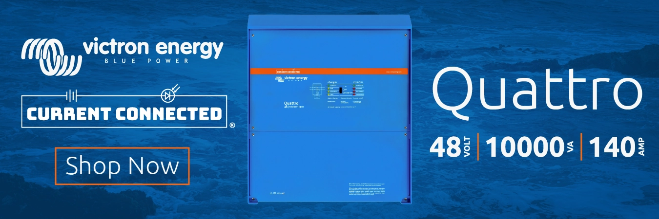 High quality photo of Banner saying "Victron Energy Blue Power. Current Connected. Shop Now. Quattro. 48 Volt | 10000 VA | 140 AMP" prominently featuring the Victron Quattro 48V, imagery sourced by Current Connected. Created by Current Connected for the home page.