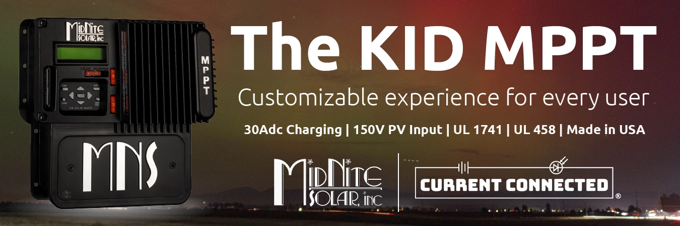 High quality photo of Banner saying "The Kid MPPT Customizable experience for every user. 30Adc Charging | 150V PV Input | UL 1741 | UL 458 | Made in USA. MidNite Solar" prominently featuring The KID MPPT by MidNite Solar, imagery sourced by Current Connected. Created by Current Connected for the home page.